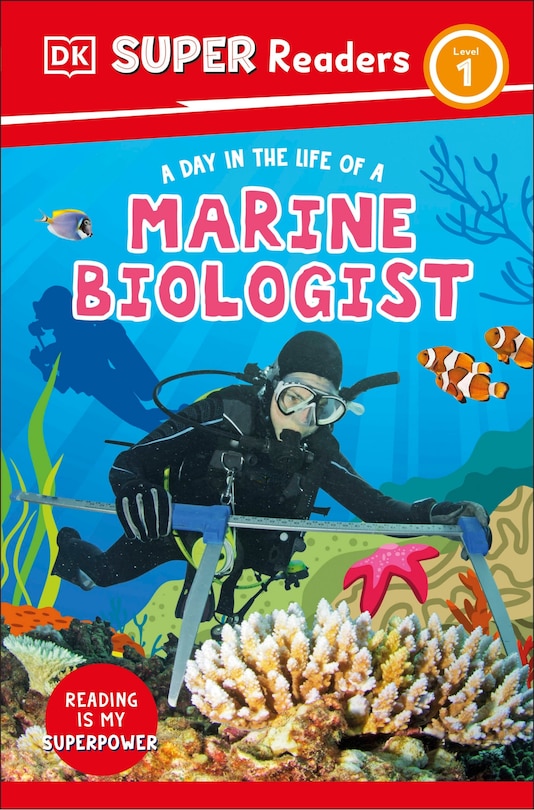 Front cover_DK Super Readers Level 1 A Day in the Life of a Marine Biologist