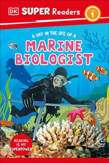 Front cover_DK Super Readers Level 1 A Day in the Life of a Marine Biologist