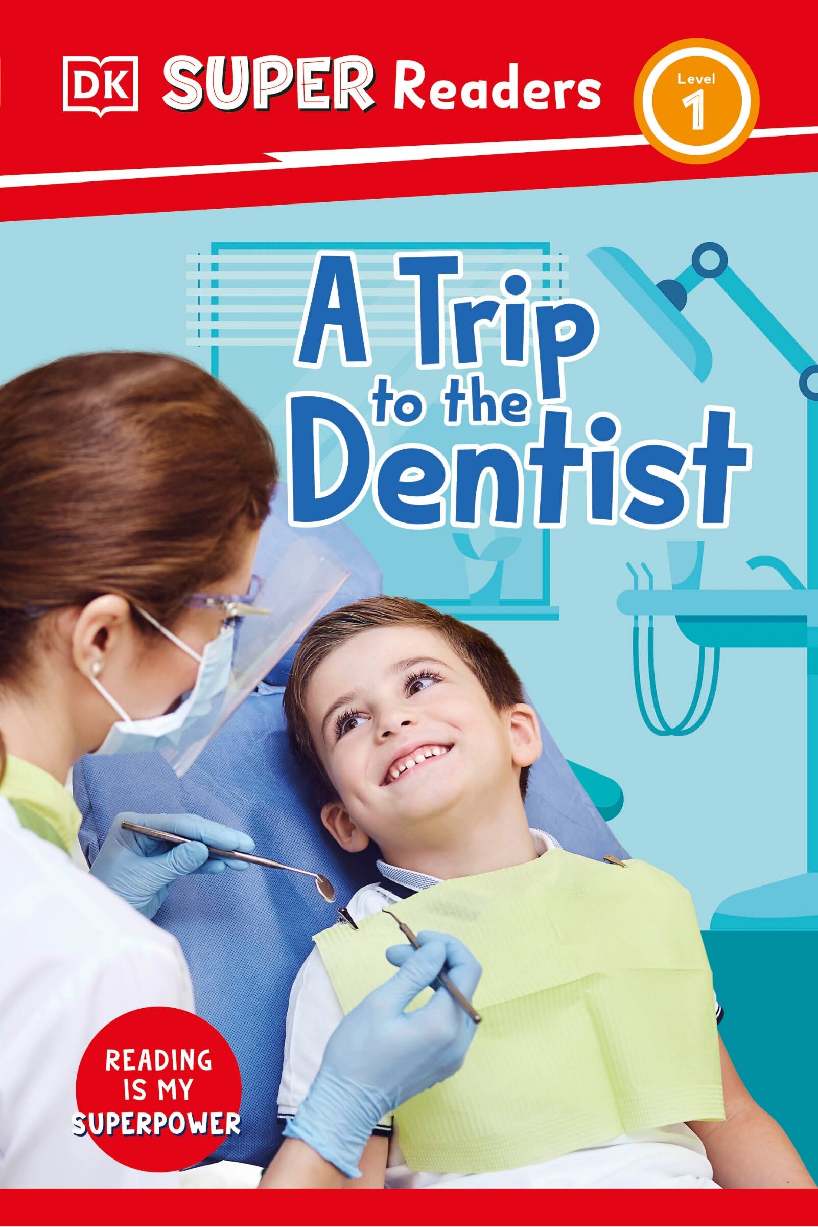 Dk Super Readers Level 1 A Trip To The Dentist Book By Dk, ('tp