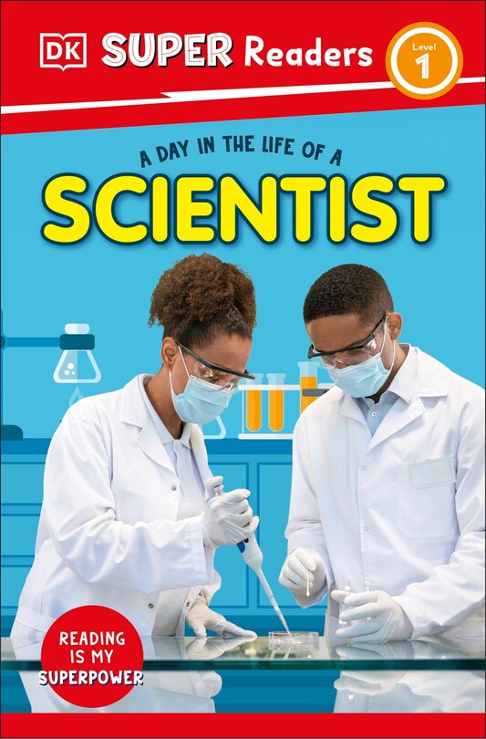 Couverture_DK Super Readers Level 1 A Day in the Life of a Scientist