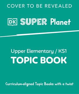Front cover_DK SUPER PLANET Look at These Landforms!