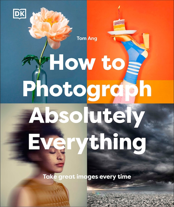 Front cover_How to Photograph Absolutely Everything