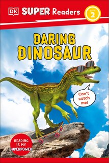 Couverture_DK Super Readers Level 2 Daring Dinosaur