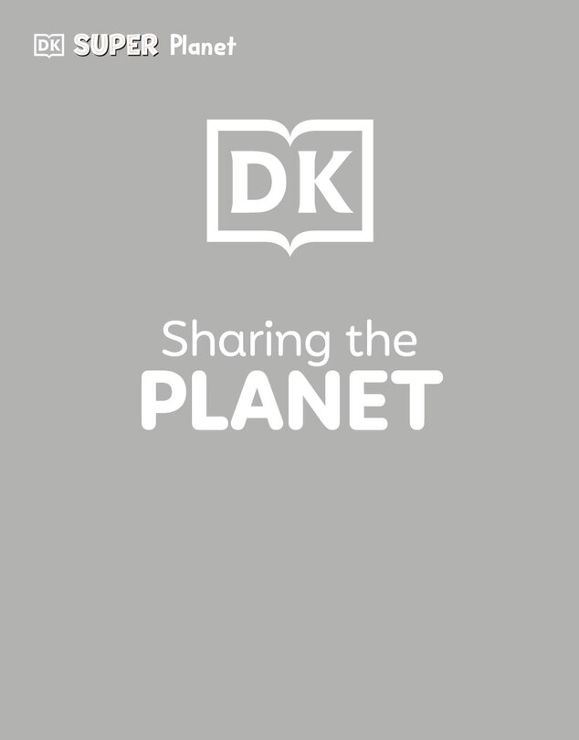 Front cover_DK SUPER PLANET Sharing the Planet