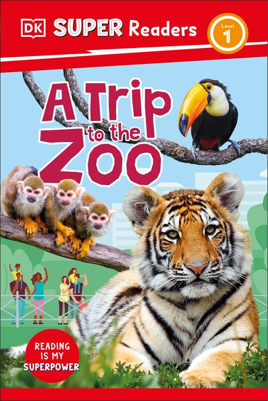 Front cover_DK Super Readers Level 1 A Trip to the Zoo