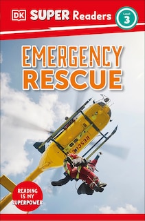 Couverture_DK Super Readers Level 3 Emergency Rescue