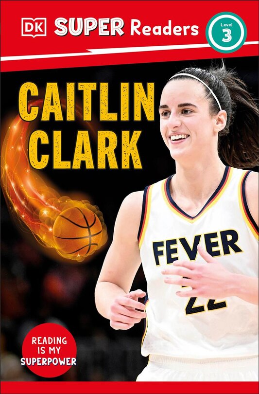 Front cover_DK Super Readers Level 3 Caitlin Clark