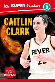 Front cover_DK Super Readers Level 3 Caitlin Clark