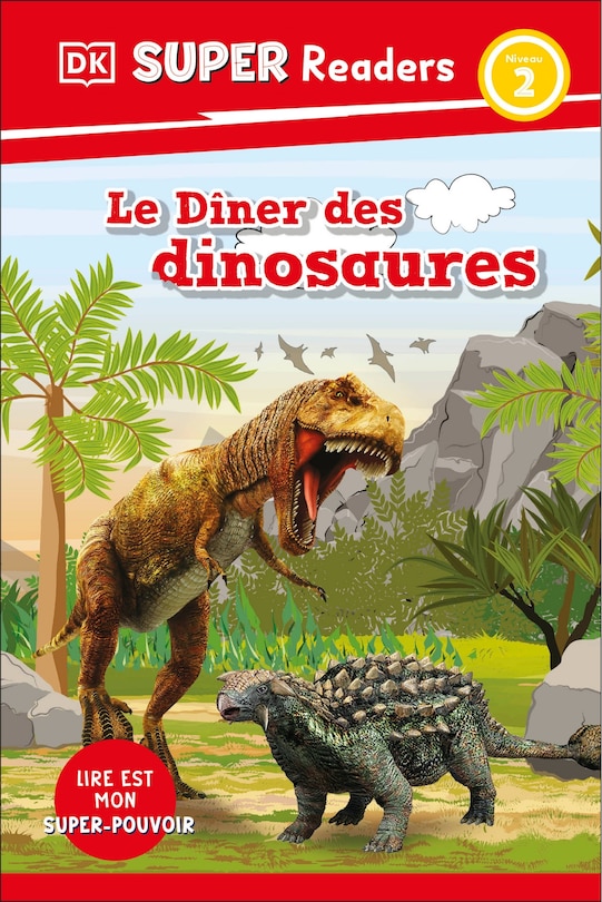 Front cover_DK Super Readers Level 2 French Translation Dinosaur Dinners - Le DÃ®ner des dinosaures