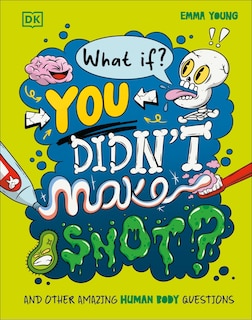 Couverture_What If... You Didn't Make Snot?