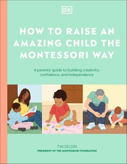 Couverture_How to Raise an Amazing Child the Montessori Way