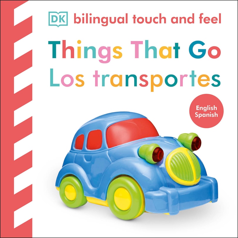 Couverture_Bilingual Baby Touch and Feel Things That Go / Los transportes
