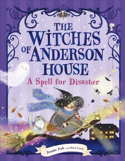 Front cover_The Witches of Anderson House: A Spell for Disaster