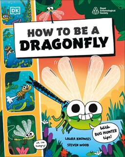 Couverture_How to be a Dragonfly (in association with the Royal Entomological Society)