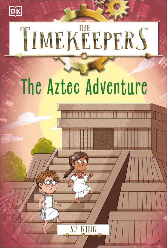Front cover_The Timekeepers: The Aztec Adventure
