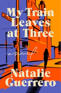 Front cover_My Train Leaves at Three