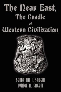 The Near East: The Cradle of Western Civilization