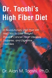 Front cover_Dr. Tooshi's High Fiber Diet