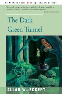 The Dark Green Tunnel