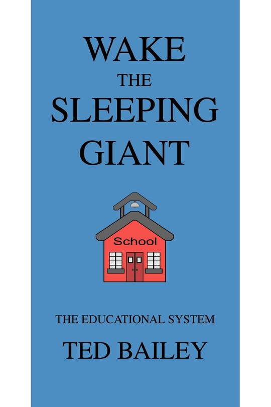 Wake the Sleeping Giant: The Educational System