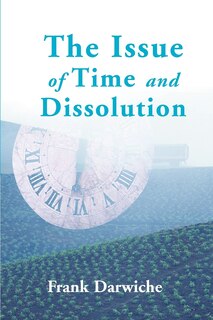 Front cover_The Issue of Time and Dissolution