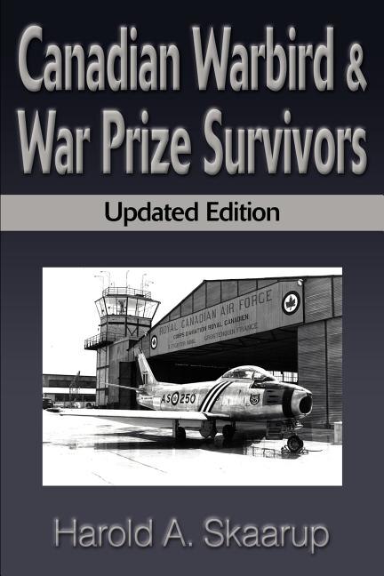 Canadian Warbird Survivors: A Handbook on Where to Find Them image number 0