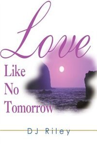 Front cover_Love Like No Tomorrow