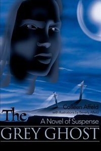 The Grey Ghost: A Novel of Suspense