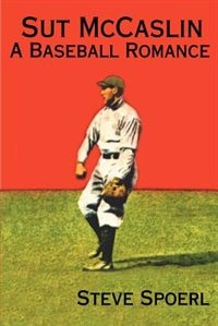 Sut McCaslin: A Baseball Romance