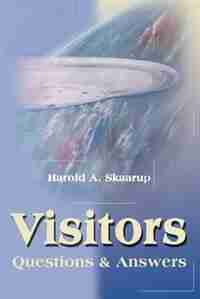 Visitors: Questions and Answers by Harold A Skaarup