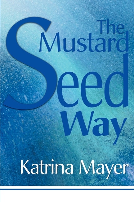 Front cover_The Mustard Seed Way