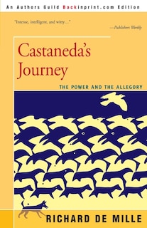 Castaneda's Journey: The Power And The Allegory