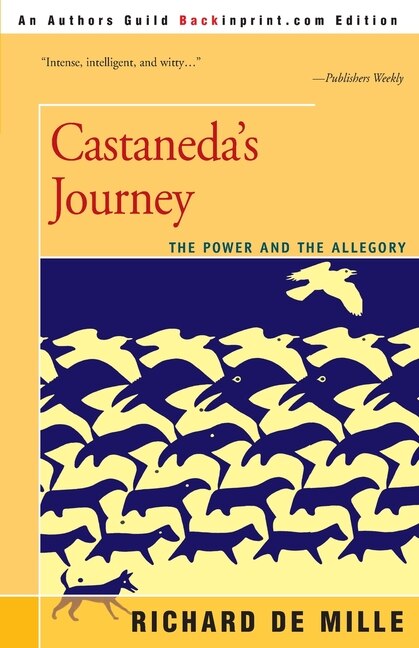 Castaneda's Journey: The Power And The Allegory