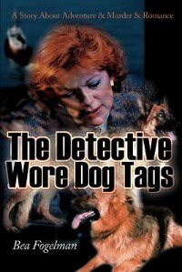 The Detective Wore Dog Tags: A Story about Adventure & Murder & Romance