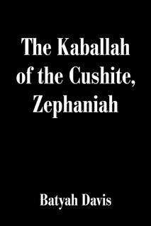 The Kaballah Of The Cushite, Zephaniah