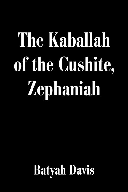 The Kaballah Of The Cushite, Zephaniah