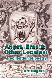 Front cover_Angst, Eros & Other Locales