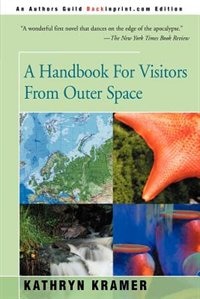 A Handbook for Visitors from Outer Space