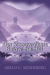 Front cover_The Sleepwalkers Below the Hill