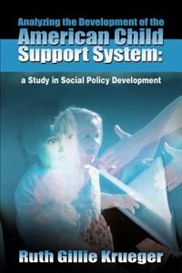 Couverture_Analyzing The Development Of The American Child Support System