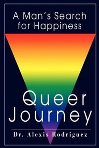 Queer Journey: A Man's Search for Happiness