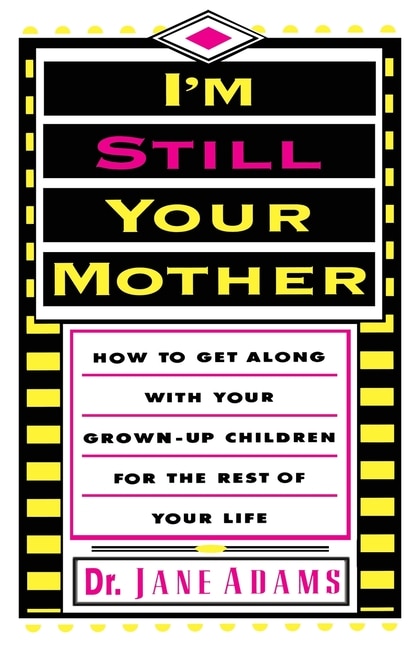 Front cover_I'm Still Your Mother