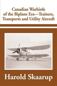 Canadian Warbirds Of The Biplane Era-trainers, Transports And Utility Aircraft image number 0