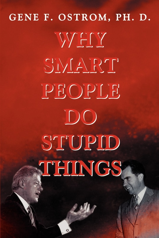 Couverture_Why Smart People Do Stupid Things