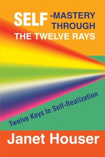 Couverture_Self-Mastery Through the Twelve Rays