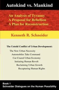 Autokind Vs. Mankind: An Analysis of Tyranny, a Proposal for Rebellion, a Plan for Reconstruction