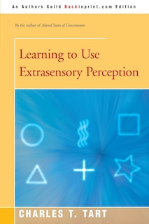 Front cover_Learning to Use Extrasensory Perception