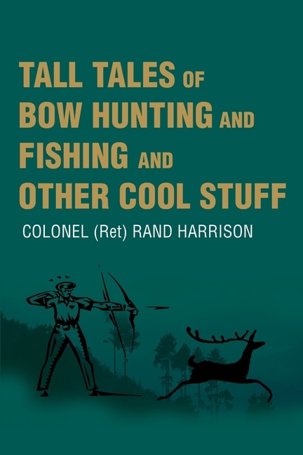 Couverture_Tall Tales of Bow Hunting and Fishing and Other Cool Stuff