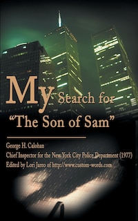 My Search For the Son Of Sam