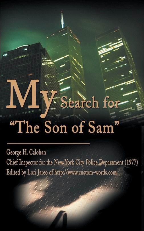 My Search For the Son Of Sam